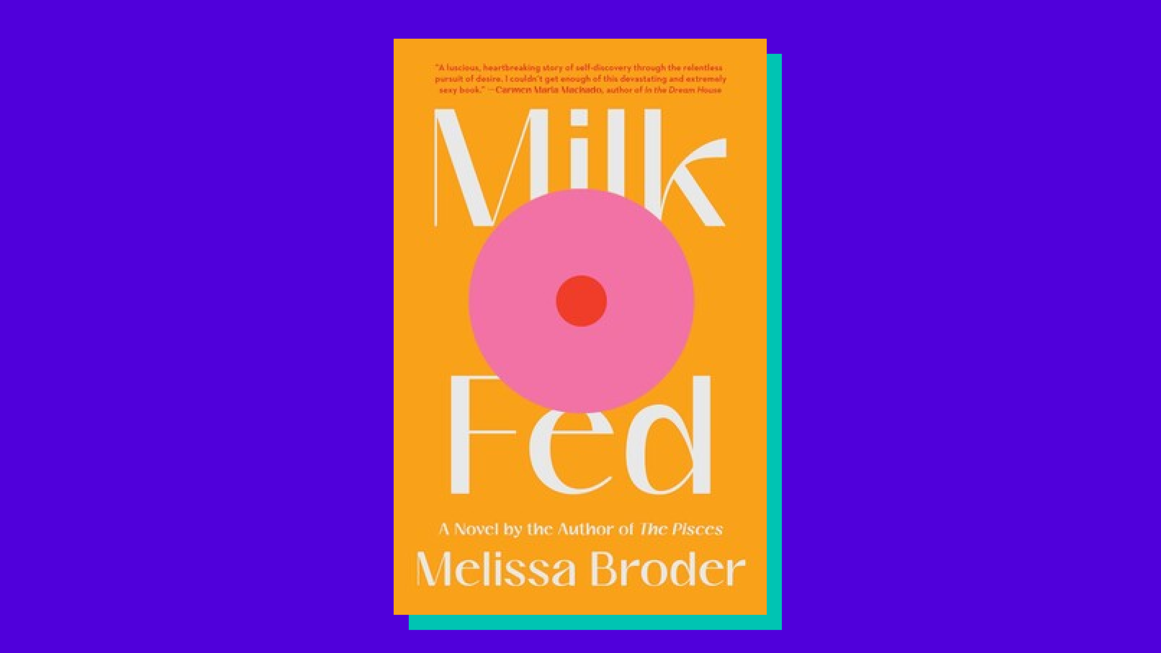 “Milk Fed” by Melissa Broder