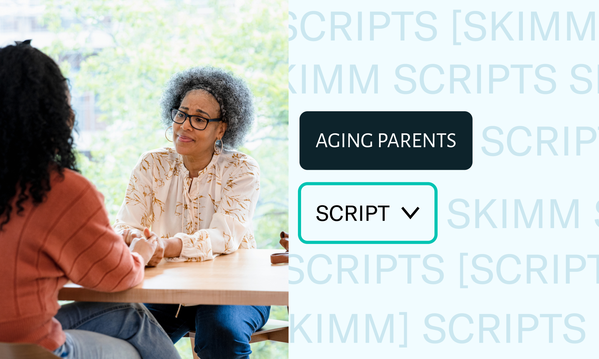 A mother and her adult daughter talking and holding hands at a table. Text reads: Aging Parents, Script