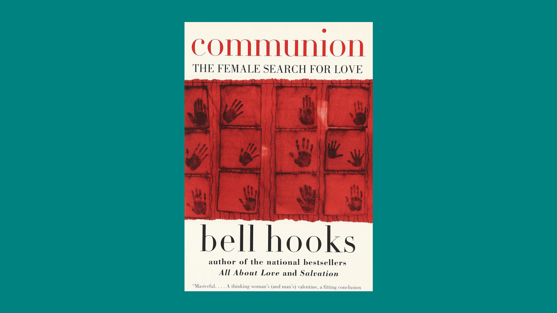 “Communion: The Female Search for Love” by bell hooks
