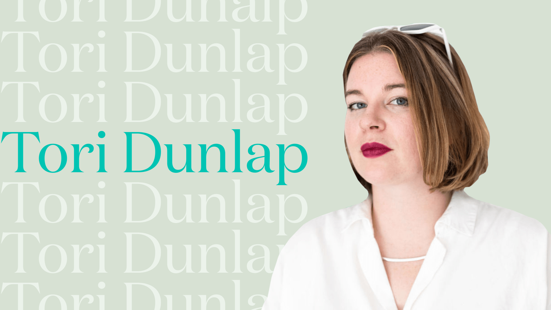 Tori Dunlap