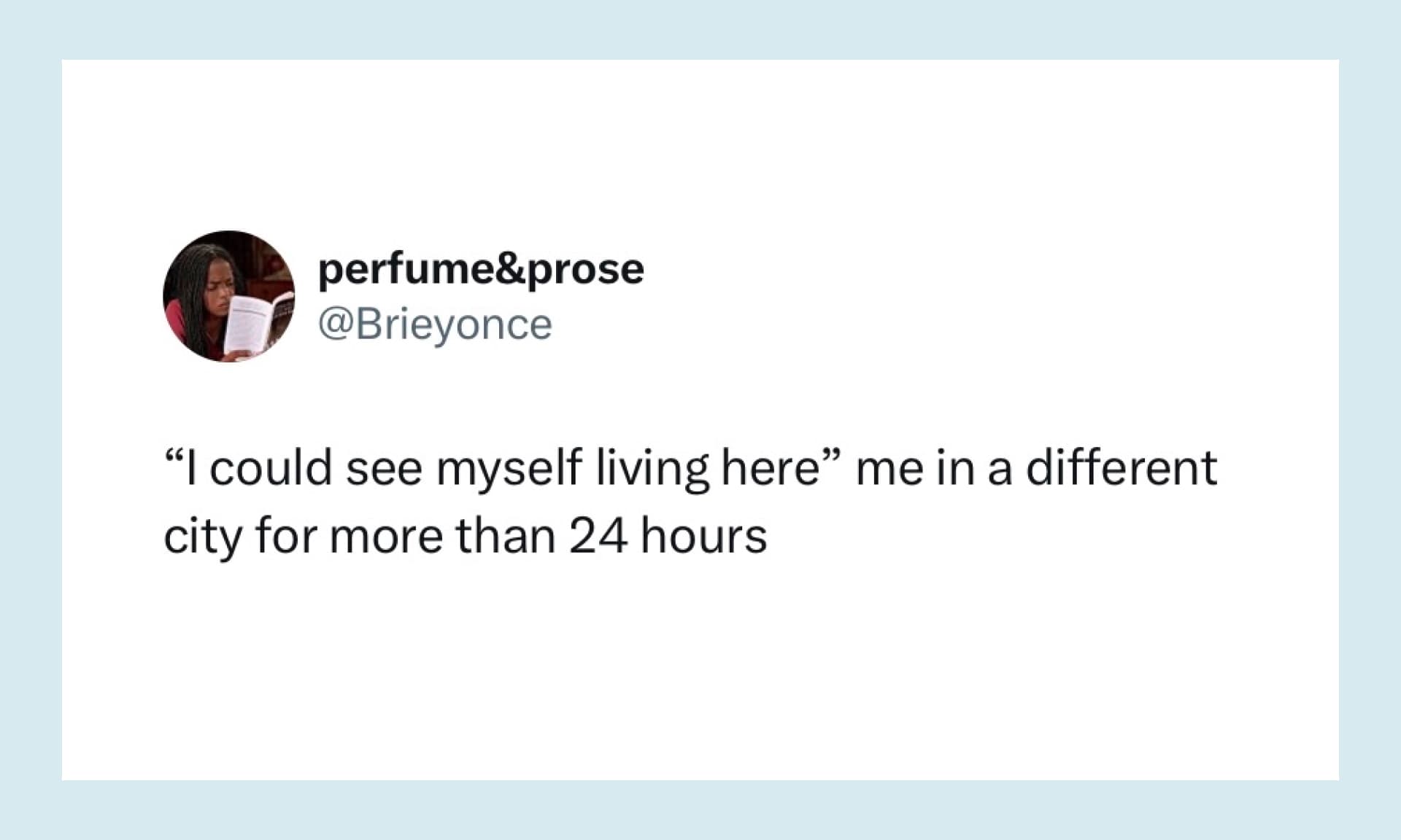 “‘I could see myself living here’ me in a different city for more than 24 hours”