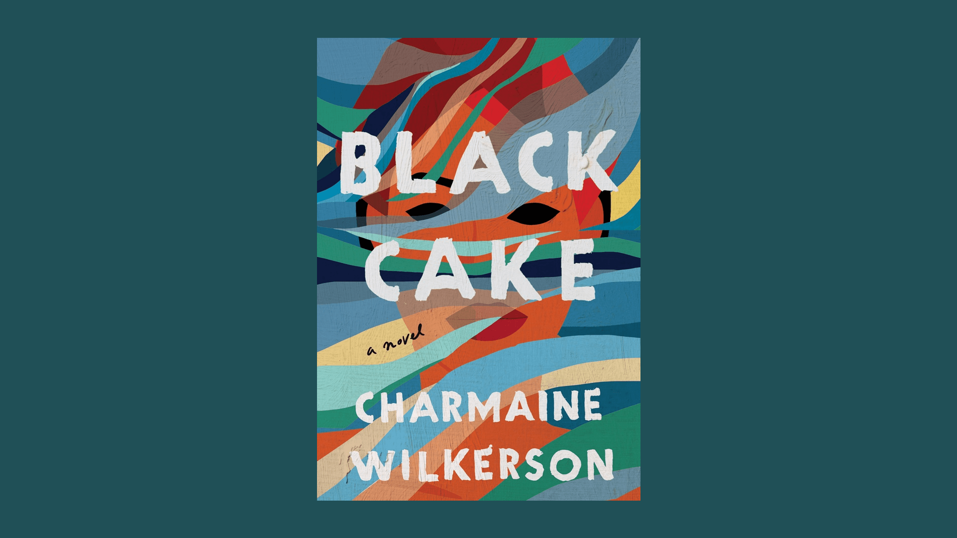 “Black Cake” by Charmaine Wilkerson