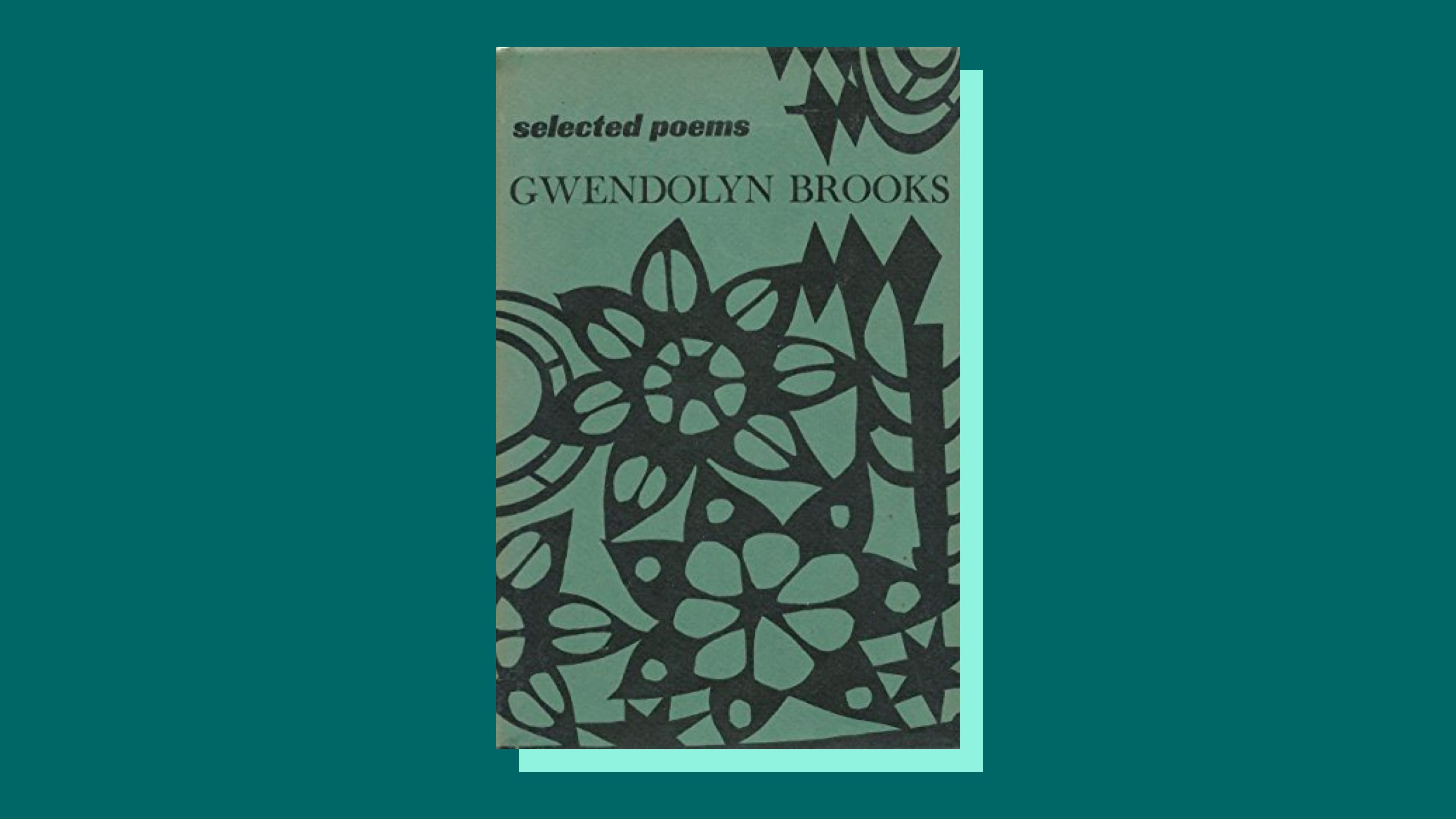 “Selected Poems” by Gwendolyn Brooks