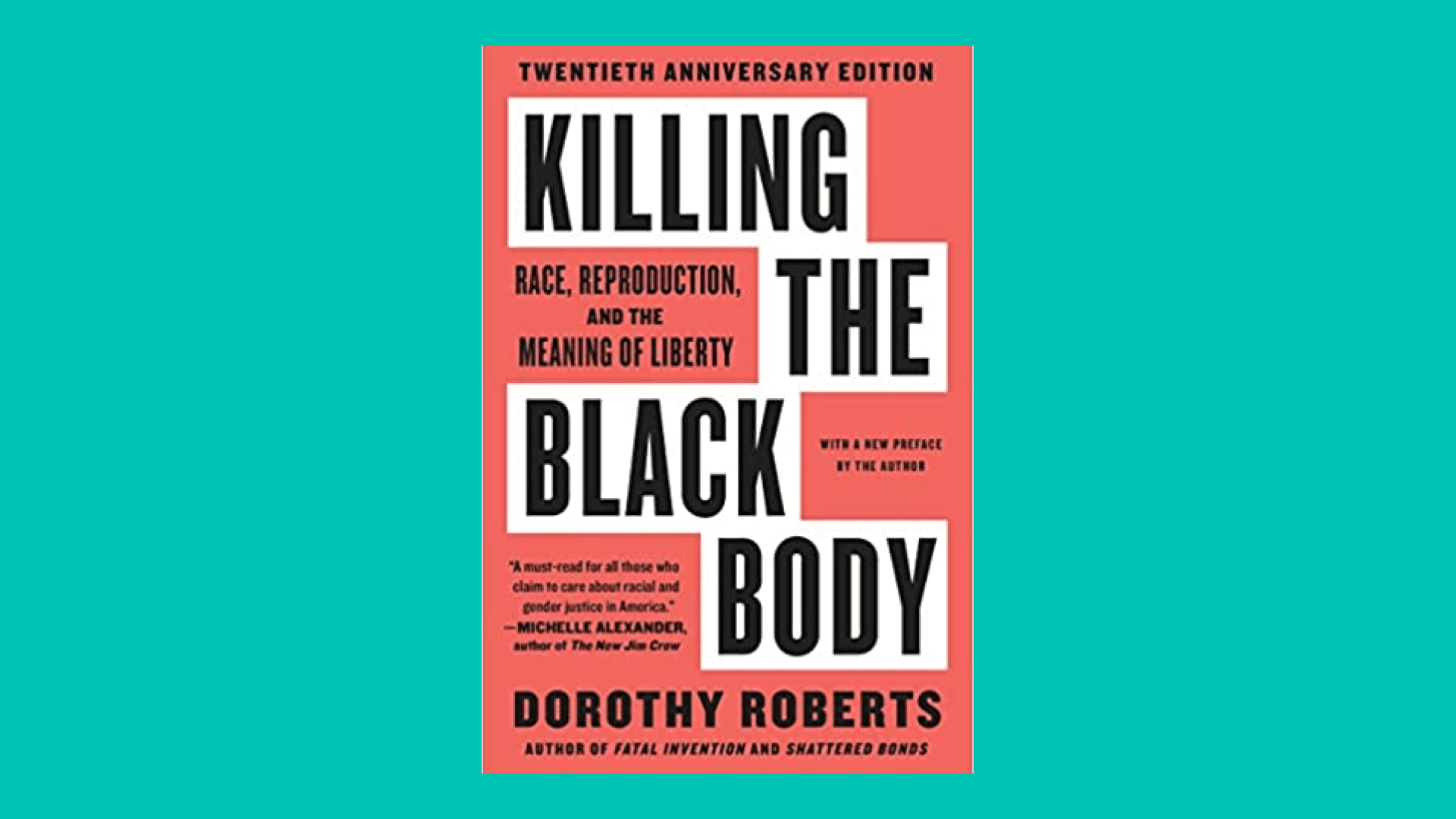 “Killing the Black Body: Race, Reproduction, and the Meaning of Liberty” by Dorothy Roberts